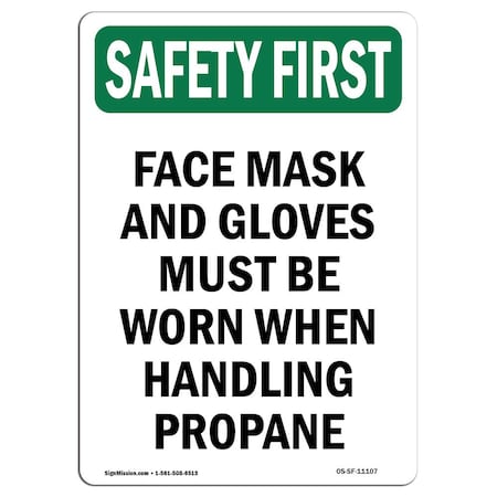 Signmission OSHA SAFETY FIRST Sign, Face Mask And Gloves Must Be Worn, 18in X 12in Decal, 12" W, 18" H, Portrait OS-SF-D-1218-V-11107